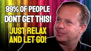 Joe Dispenza 2023 -  Relax And LET GO WORRIES | Make Things Come To You - Joe Dispenza