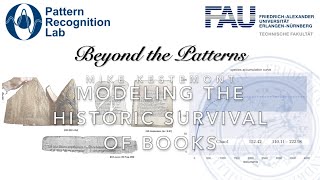 Beyond the Patterns 18 - Mike Kestemont - Modelling the Historic Survival of Books and Authors