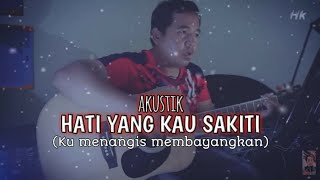 Rossa - Hati Yang Kau Sakiti (Cover by : Mas Hens Project)