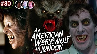 #80 - An American Werewolf in London (1981) - Retrospective and Review