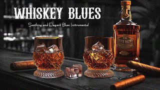 Whiskey Blues Night - Soothing and Elegant Blues Instrumental for Tranquil | Ballads Blues