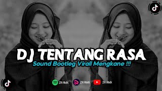 DJ TENTANG RASA - ASTRID | REMIX VIRAL TIKTOK 2024 [BOOTLEG]