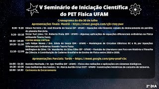 V Seminário de Iniciação Científica  - Apresentações Parciais - 30/07/21 - Tarde