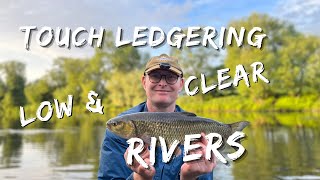 Touch Ledgering a Low Clear River