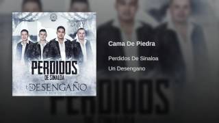 Cama De Piedra - Perdidos de Sinaloa