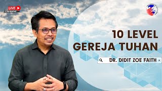 THE DANS Stream | Minggu, 26-11-2023 - 10 LEVEL GEREJA TUHAN - DR. DIDIT ZOE FAITH