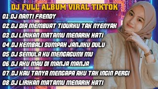 DJ NANTI FRENDY | REMIX FULL BASS VIRAL TIKTOK TERBARU