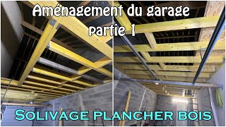 Aménagement du garage partie 1: Solivage plancher bois