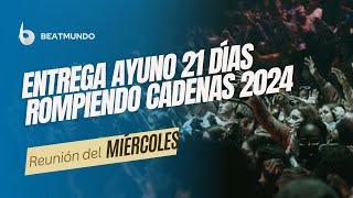 Entrega de 21 días de Ayuno ROMPIENDO CADENAS 2024 | Beatmundo