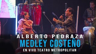 Alberto Pedraza - Medley Costeño - En vivo desde el Teatro Metropólitan