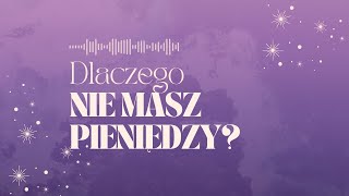 Dlaczego nie masz pieniędzy?