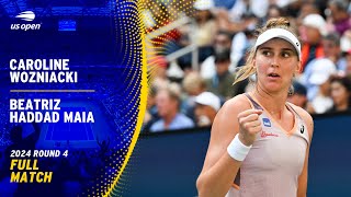 Caroline Wozniacki vs. Beatriz Haddad Maia Full Match | 2024 US Open Round 4