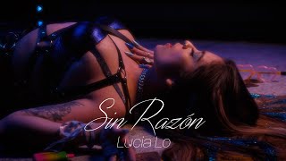 Sin Razón - Lucia Lo (Video Oficial)