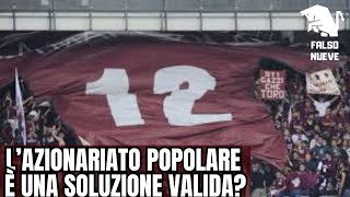 Torino e azionariato popolare sì o no? Rispondo in LIVE a un tifoso