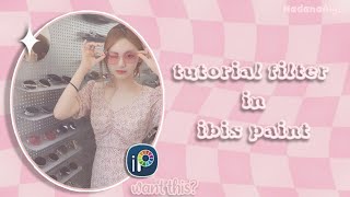 ✦ TUTORIAL COLORING FILTER IN IBIS PAINT💭