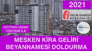 2021 MESKEN KİRA GELİRİ BEYANNAMESİ DOLDURMA (Götürü Gider Yöntemi İle)