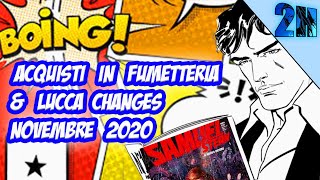 ACQUISTI IN FUMETTERIA E LUCCA CHANGES| NOVEMBRE 2020