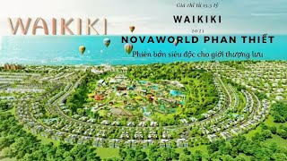 WAIKIKI Novaworld Phan Thiết    Phiên bản siêu độc cho giới thượng lưu