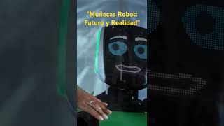 "Muñecas Robot: Amigas del Futuro"