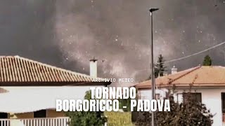 TORNADO a Borgoricco, Padova - Raccolta Video Testimonianze