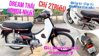 xe Dream thái Honda chỉ từ 2triệu là giao xe tận nhà,giấy tờ đầy đủ nguyên bản, ngày 2/11/2022