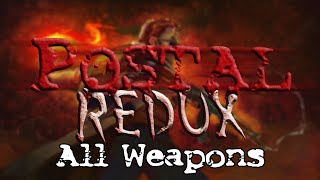 POSTAL Redux | All Weapons