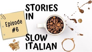 Learn Italian with Stories - Podcast in italiano #6 Vi racconto un viaggio (parte 2)