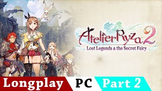 Atelier Ryza 2: Lost Legends & the Secret Fairy [Part 2/8] | No Commentary Longplay | ENG | PC