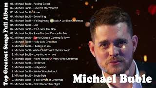 Best Songs Of Michael Buble - Michael Buble Greatest Hits Full Album 2023