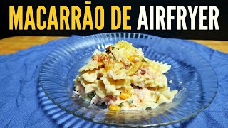 MACARRÃO DE AIRFRYER COMO VOCÊ NUNCA VIU!