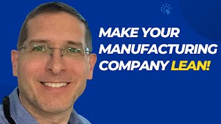 Make Your Manufacturing Company Lean! Swarfcast EP. 216