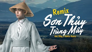 Sơn Thủy Trùng Mây Remix - Anh Rồng x Jena || SinKra Remix ~ Lệ Hoen Mờ Mi Vì Sao...