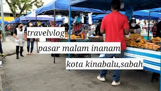 pasar malam inanam || kota kinabalu sabah