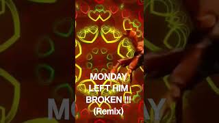 Monday left me broken remix