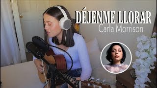 Déjenme llorar- Carla Morrison | Cover Brissa López