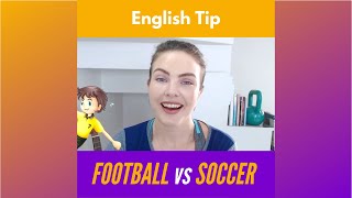 English Tip - Soccer VS Football