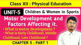 5.1 Motor Development and Factors Affecting it|Chapter 5|Physical Education|CBSE|Class 12|