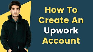 How to Create an Upwork Account in Urdu/Hindi | Syed Ahsan