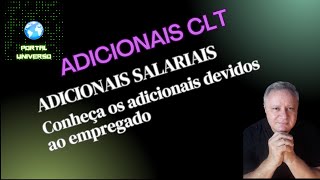 Adicionais Salariais da CLT: conheça os adicionais previstos para o empregado.