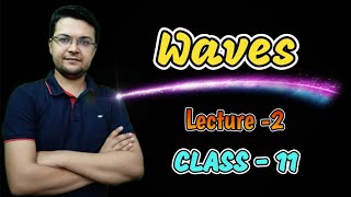 Waves || Class 11 || Part 2