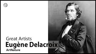 Eugène Delacroix | Great Artists | Video by Mubarak Atmata | ArtNature