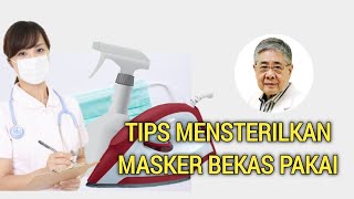 Mensterilkan Masker Bekas Pakai