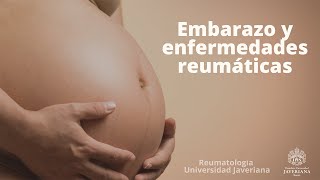 Embarazo y enfermedades reumáticas