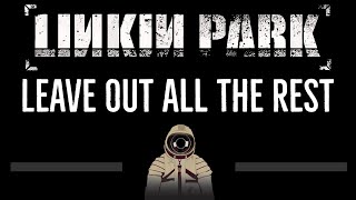 Linkin Park • Leave Out All The Rest (CC) 🎤 [Karaoke] [Instrumental Lyrics]