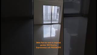 3bhk flat for rent in emaar imperial gardens sec 102 call more details 9355261313 #flat