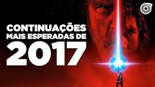 6 CONTINUAÇÕES MAIS ESPERADAS PARA 2017 | Filmow Em Cena