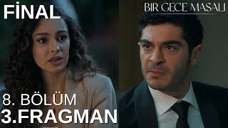 Bir Gece Masalı 8. Bölüm 3. Fragmanı