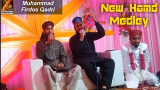 New Hamd Medley || Allahu Allah || Allah Da Naam Laiye || Muhammad Firdos Qadri 2021