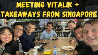 Meeting Vitalik and Takeaways from Singapore