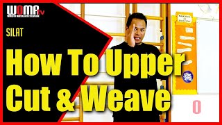 How To Upper Cut & Weave In Self Defence SILAT